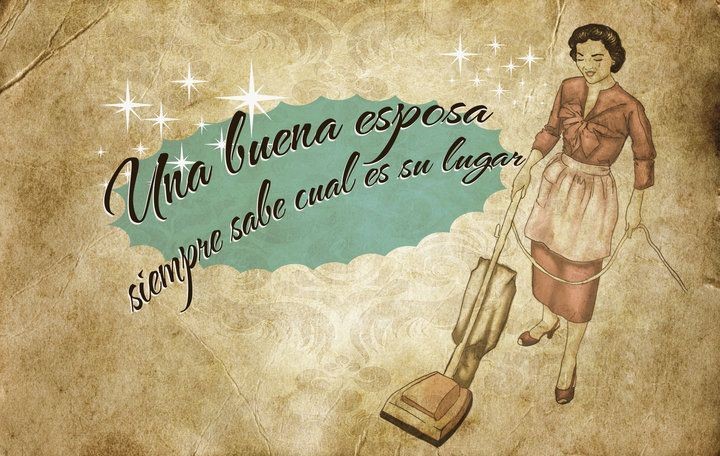Una buena esposa siempre sabe cual es su lugar
